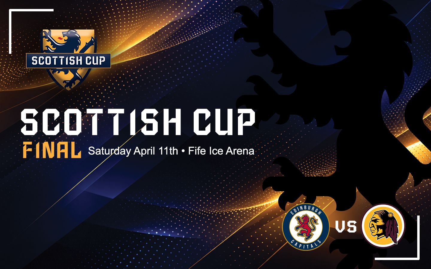 Scottish Cup Final 2026 - Edinburgh Capitals vs Whitley Warriors at Fife Ice Arena, Saturday 11 April, face off 7pm